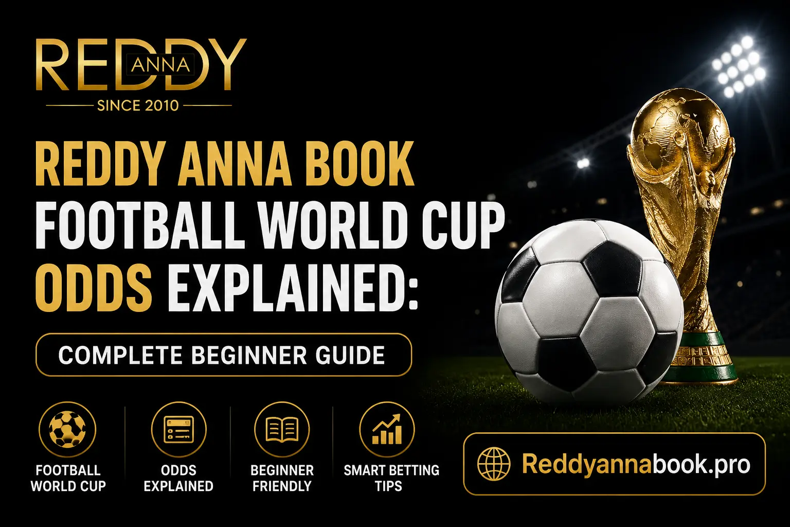 Reddy Anna Book Football World Cup Odds Explained: Complete Beginner Guide